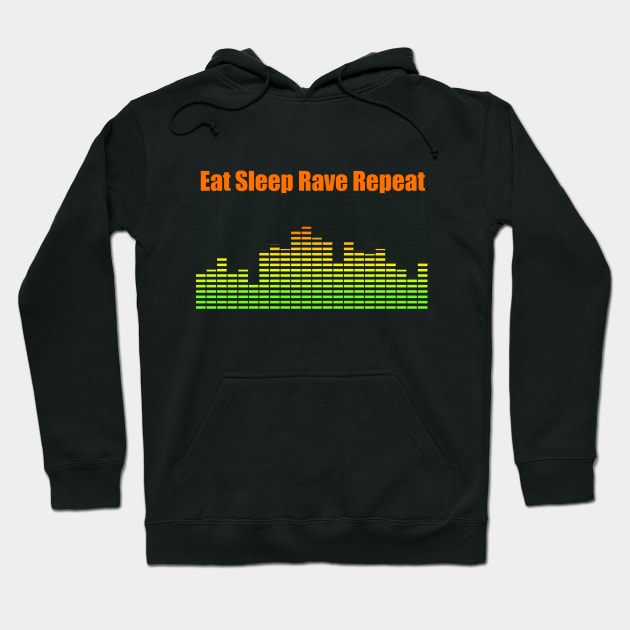 eat sleep rave repeat Hoodie by hottehue